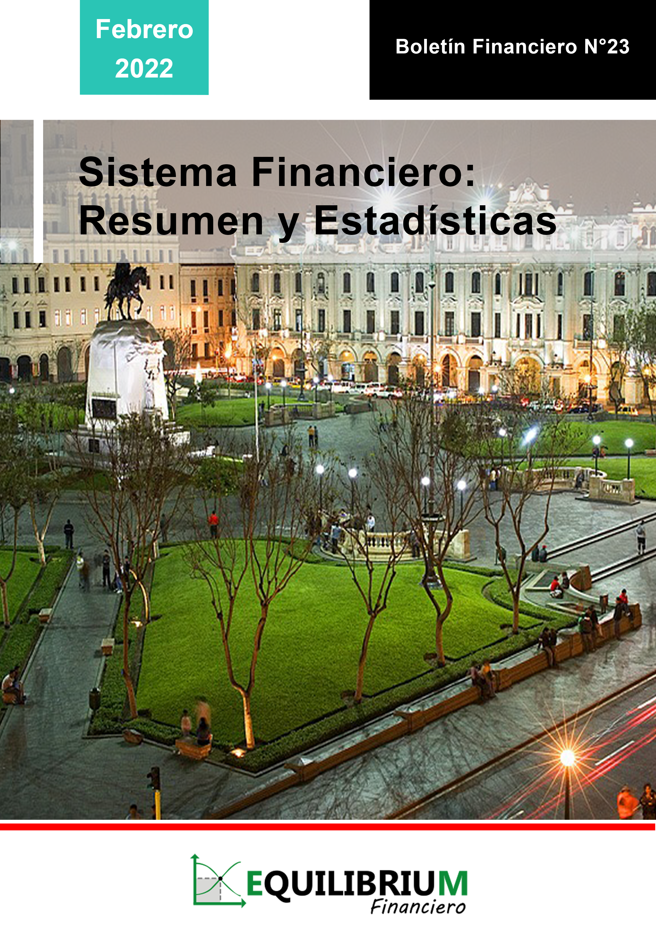Sistema Financiero: Resumen y Estadísticas Febrero 2022